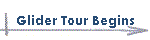 Glider Tour Begins